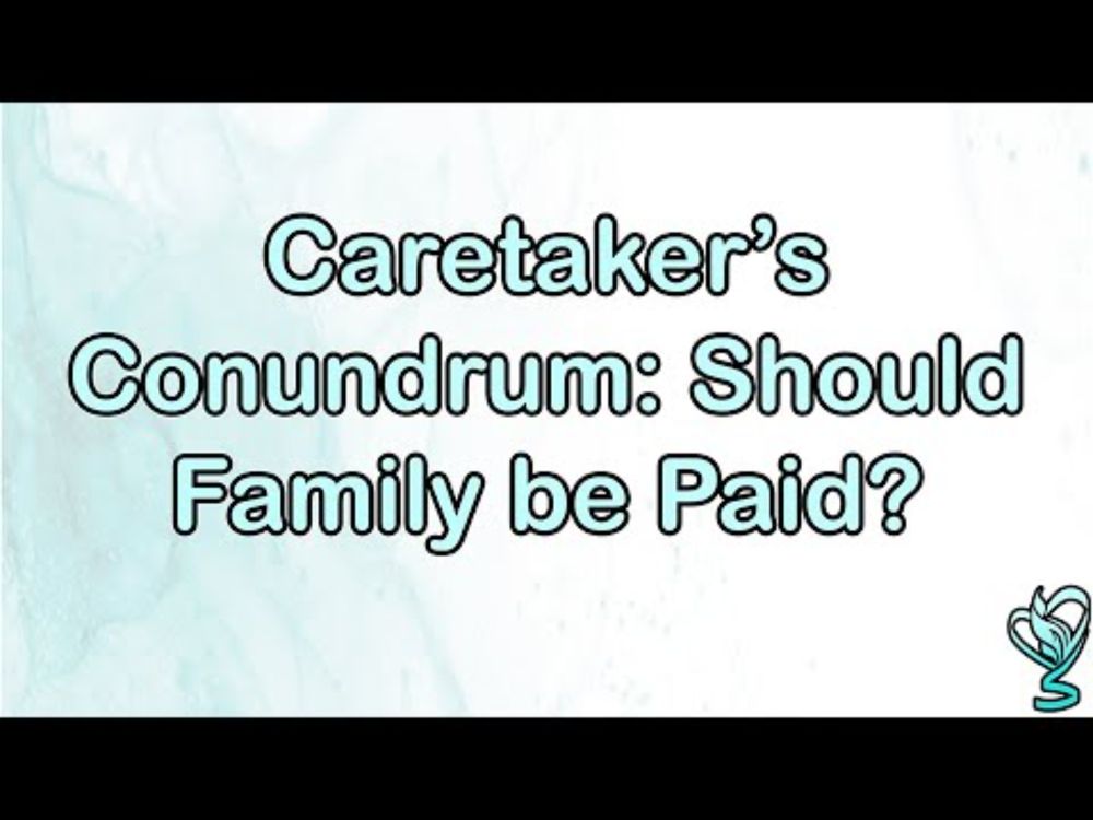 Caregiver's Conundrum: Should Family be Paid?