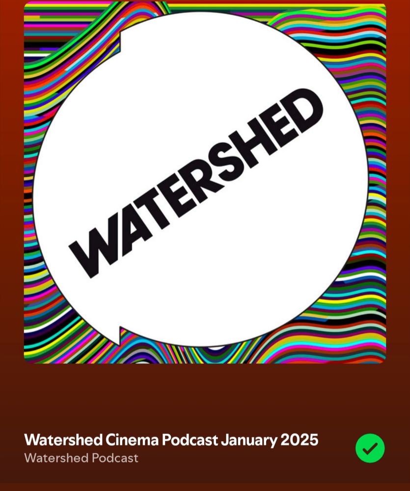 A screenshot of the Watershed Cinema Podcast for January 2025 taken from Spotify 