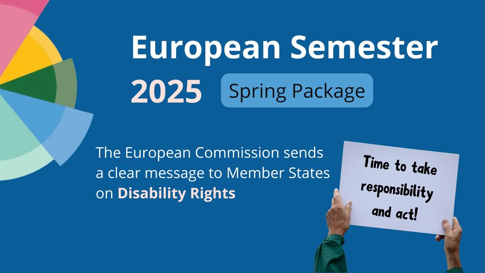 European Semester 2025: Spring Package.

The European Commission sends a clear message to Member States on Disability Rights: time to take responsibility and act!