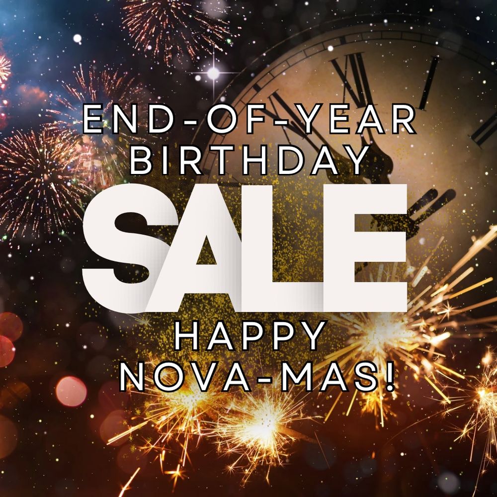 Text: “End-of-year birthday sale. Happy nova-mas!” Background: fireworks