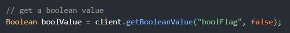 The picture shows a line of Java code that fetches a boolean feature flag value with the name "boolFlag" and default value "false" using the OpenFeature Evaluation API. It assigns the resulting value to a Boolean variable that can be used to impact control flow to remotely activate or deactivate certain functionality of the application. The call is:
Boolean boolValue = client.getBooleanValue("boolFlag", false);