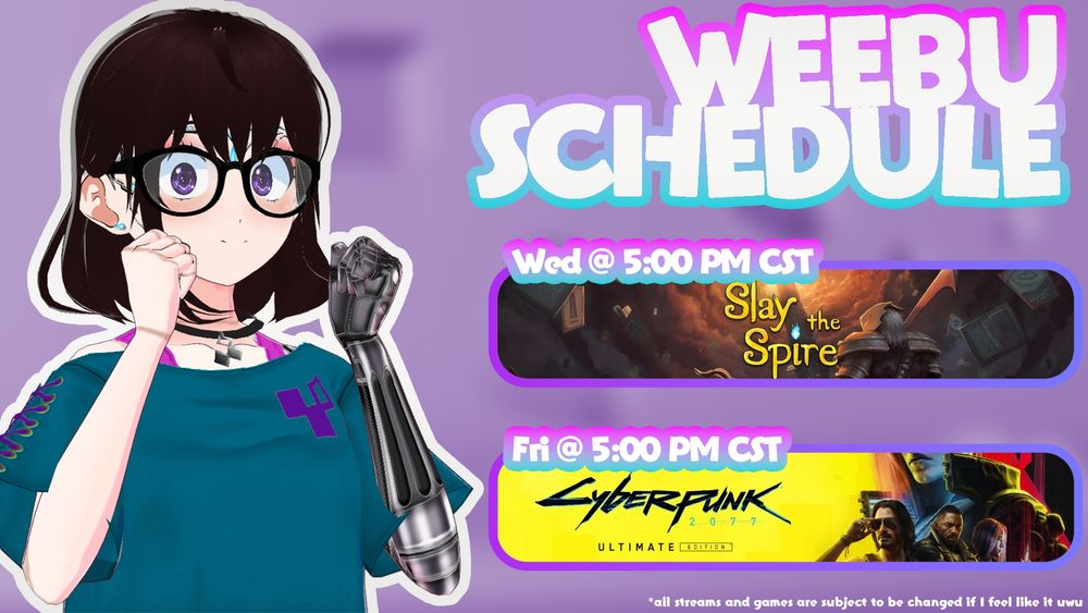my stream schedule for the week!

wed - 5:00pm CST: Slay the Spire

fri - 5:00pm CST: Cyberpunk 2077