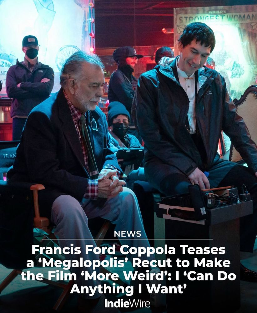 Indiewire Headline: Francis Ford Coppola Teases a 'Megalopolis' Recut to Make the Film 'More Weird': I 'Can Do Anything I Want'

Over an image of him and Adam Driver in the video village happily reviewing footage. 