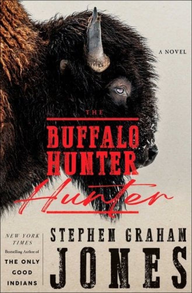 The Buffalo Hunter Hunter a book by Stephen Graham Jones