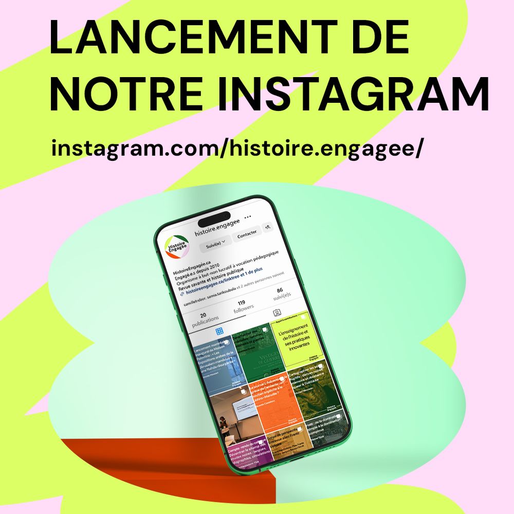 Lancement de notre Instagram
instagram.com/histoire.engagee/

Image d’un téléphone affichant le profil Instagram d’Histoire Engagée.
