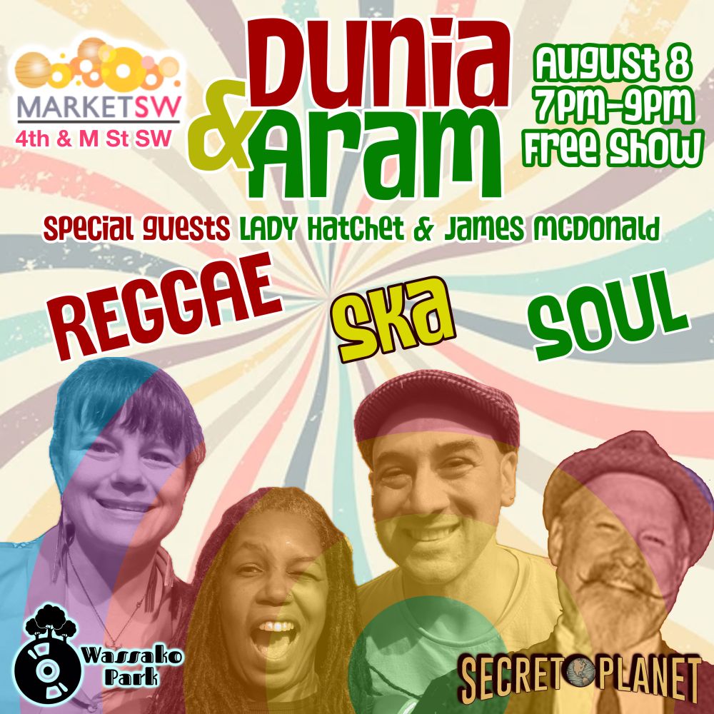 Flier for Dunia & Aram live at MarketSW August 8th 7pm-9pm Free show featuring Lady Hatchet & James McDonald. Flier features a background of colored swirls with four very good looking musicians in the foreground.