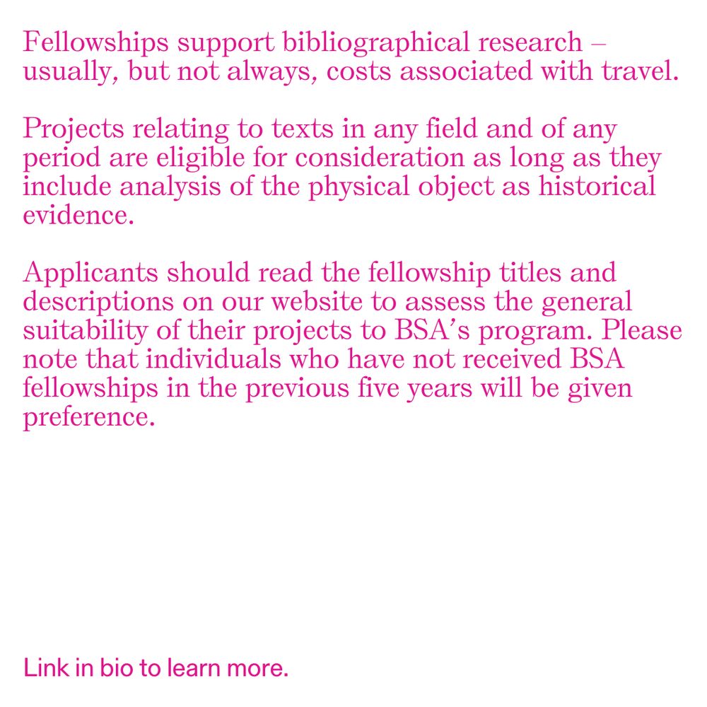 Pink text on a white background, announcing that the application window is open for 2026 BSA Fellowships, with instructions to go to the BSA website for more information.
