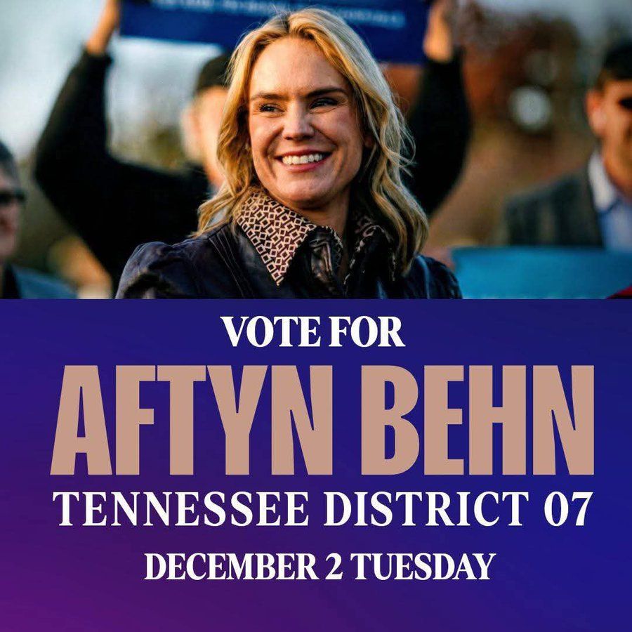 Photo of Aftyn Behn, with supporters holding signs, standing behind her. Text reads, "Vote for Aftyn Behn. Tennessee District 07. December 2 Tuesday".