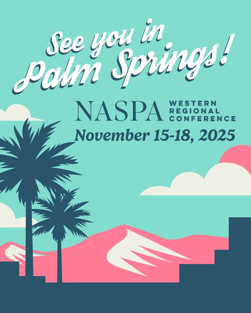 Promotional poster for NASPA Western Regional Conference in Palm Springs, dated November 15-18, 2025, featuring stylized palm trees and mountains against a teal background.