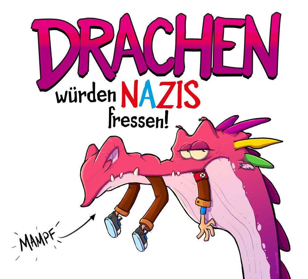 Ein im comicstil gezeichnete Drache in rosa-lila Rücken als Farbverlauf. Die Vorderseite ist weiß/cremefarben.
Auf dem Kopf hat der Drache zwei lila Stacheln, einen gelben und einen grünen.
Im Maul hat der Drache eine Person, die braun angezogen wird und ein Hakenkreuz-Symbol am Arm hat.
Neben dem Bild ist das Wort "Mampf" mit einem zum Maul des Drachen gerichteten Pfeil zu sehen.

Auf der oberen Seite des Bildes ist der Schriftzug "Drachen würden Nazis fressen!" zu lesen.
Das Wort "Drachen" hat einen lila Farbverlauf, das Wort "Nazis" ist in rot, wobei das "A" konträr dazu in blau ist.

Der Hintergrund ist komplett in weiß gehalten. 
