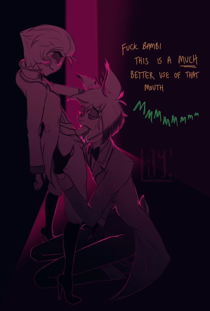 Dimly lit illustration in shades of black and pink. Alastor and Lucifer are in a dark corridor - they are both fully dressed. Alastor is on his knees with his mouth open as Lucifer holds him by the antler, fucking his face. He almost looks casual, smirking down at Alastor who looks cock-drunk, cum drooling from his mouth.

Lucifer: fuck Bambi, this is a MUCH better use of that mouth
Alastor: MMmMmMmm