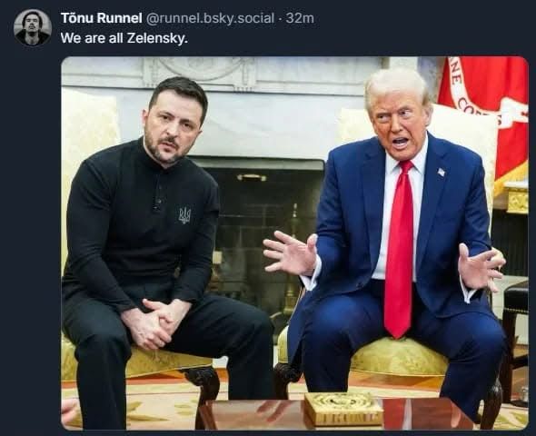 Ukrainian President Zelenskyy sits in the Oval Office of the White House in a fancy yellow chair. Wearing a comfortable all-black outfit in mourning of those who’ve died during the senseless Russian invasion to his country, he is looking straight at the camera with a deadpan expression that seems to say “Are you fucking kidding me right now”

To President Zelenskyy’s right sits an angry Cheeto-orange elderly man in an expensive yet tasteless navy blue business suit with an aggressively red tie. His mouth is pursed like a butthole with extending his tiny hands in front of himself like he’s giving jazz hands. 