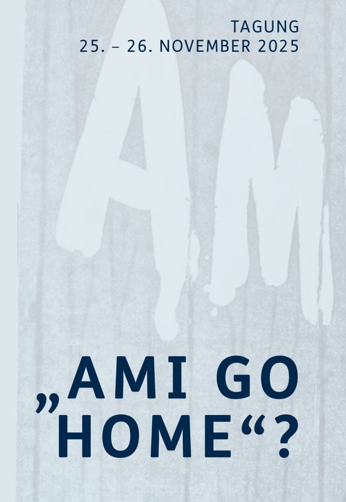 Tagung 25.-26.11.25, "Ami go home"?