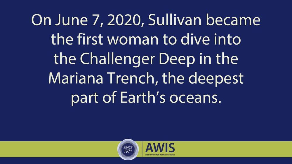 On June 7, 2020, Sullivan became the first woman to dive into the Challenger Deep in the Mariana Trench, the deepest part of Earth’s oceans.