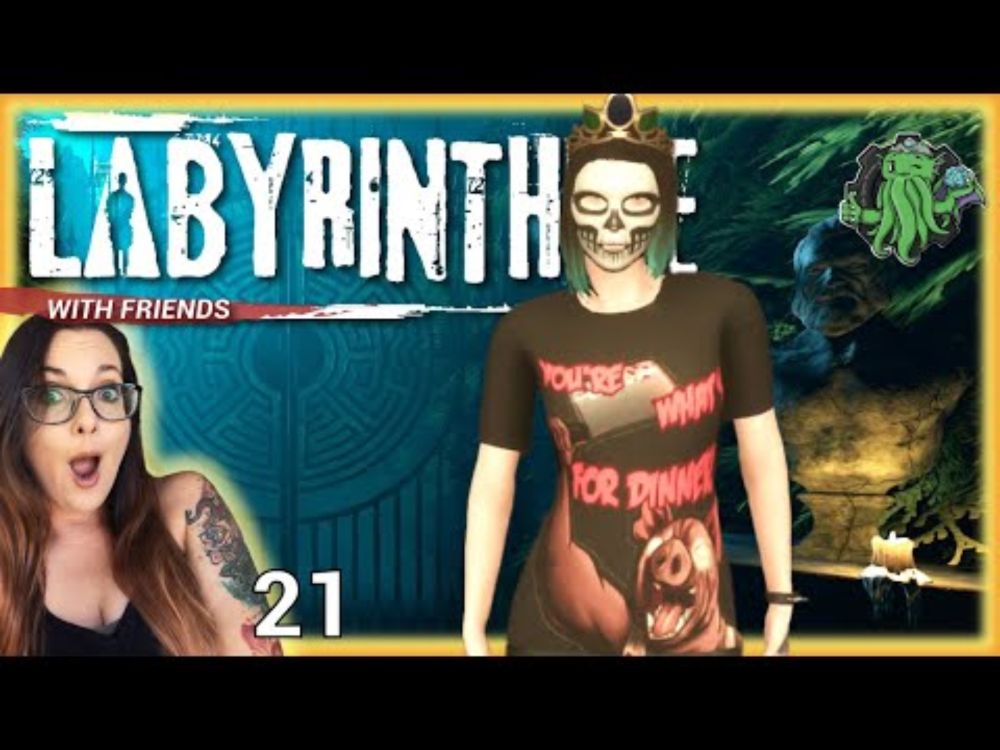 Labyrinthine - With Friends! - Ep 21