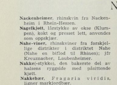 Faksimile fra oppslagsverk:
Nagelkjøtt, lårstykke av okse (Klumpen), kokt og presset lett, anvendes som oppskjær