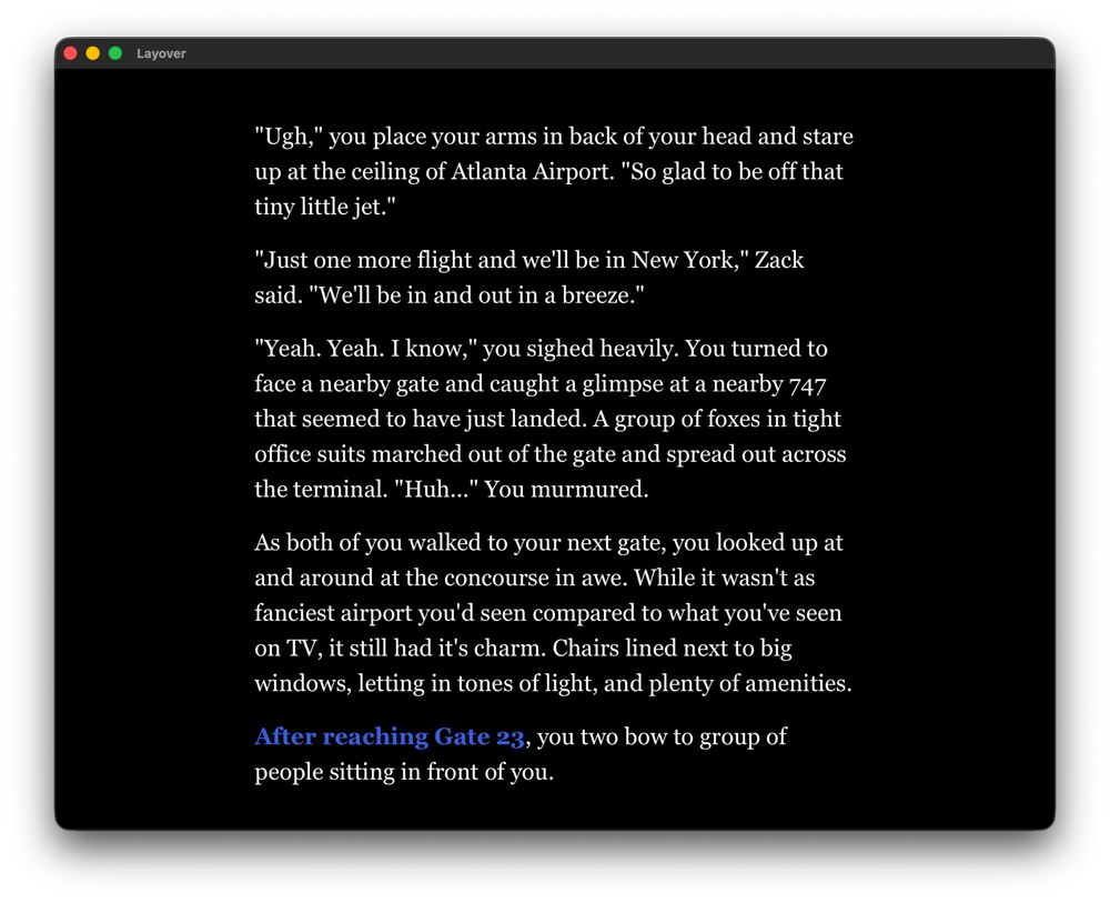 A screenshot of a text adventure describing a scene at Atlanta Airport. The text includes dialogue and observations about the surroundings, expressing relief about arriving at the airport, mentioning a group of foxes in office suits and the ambiance of the concourse.