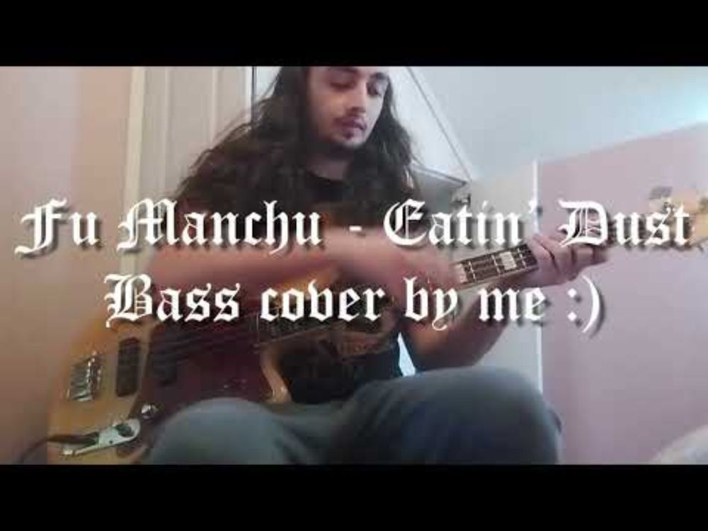 Fu Manchu - Eatin' Dust (Bass Cover)