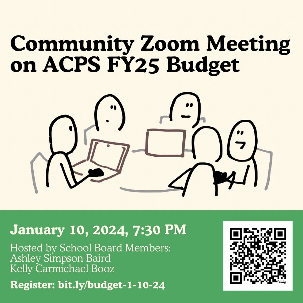 Community Zoom Meeting on the ACPS FY25 Budget January 10, 2024 at 7:30 PM. Hosted by School Board Members: Ashley Simpson Baird and Kelly Carmichael Booz. Register at bit.ly/budget-1-10-24.