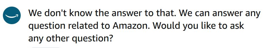 We don't know the answer to that. We can answer any question related to Amazon. Would you like to ask any other question?
