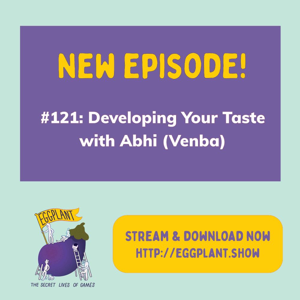New episode! #121: Developing Your Taste with Abhi ‘(Venba). Stream and download now http://eggplant.show
