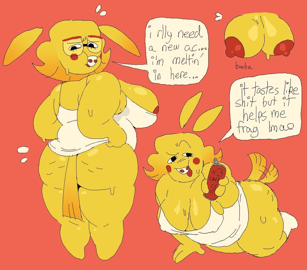 a page of drawings of an original character named pokey, a plump yellow humanoid girl with red cheeks, glasses, and a large overbite with braces. on the left, she is lifting up her tank top and looking back at her ass as she sweats profusely as she says "I really need a new ac, I'm melting in here". next to that is her lying on the ground with her cleavage very visible, holding up an energy drink and saying "it tastes like shit but it helps me frag lmao". there's also a close-up on her breasts
