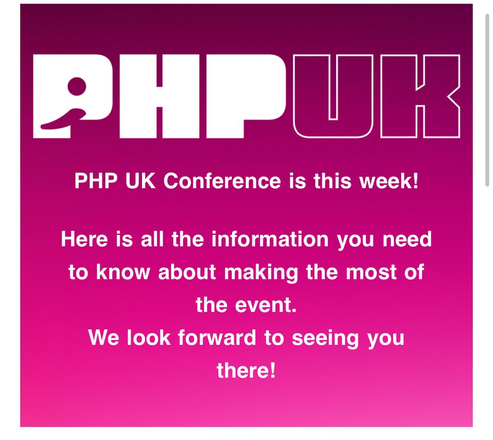 PHP UK Conference is this week!
Here is all the information you need to know about making the most of the event.
We look forward to seeing you there!