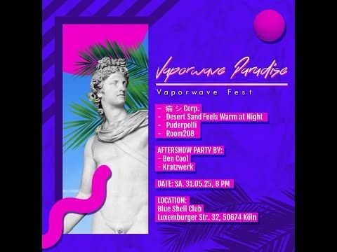 Vaporwave Paradise Mix [Puderpolli, Room208, desert sand feels warm at night, 猫 シ Corp.]
