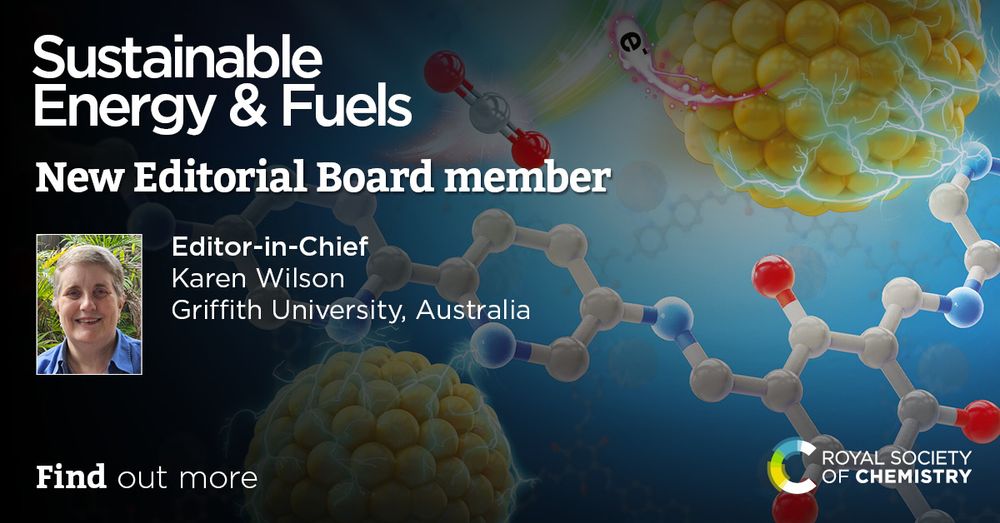 Sustainable Energy & Fuels published by the Royal Society of Chemistry has a new Editor-in-Chief Karen Wilson, Griffith University, Australia