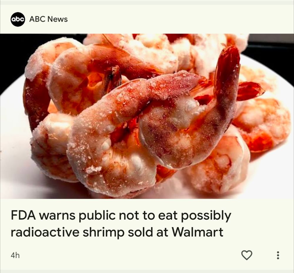 ABC News headline: FDA warns public not to eat possibly radioactive shrimp sold at Walmart 