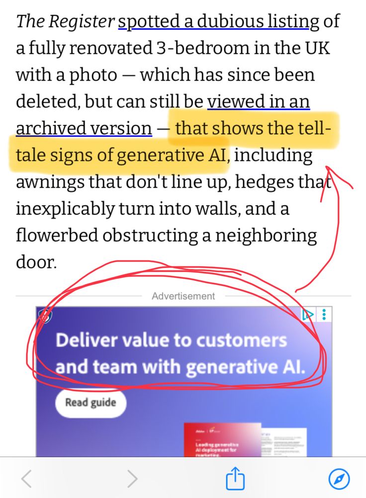 Text from article: “The Register spotted a dubious listing of a fully renovated 3-bedroom in the UK with a photo — which has since been deleted, but can still be viewed in an archived version — that shows the telltale signs of generative Al, including awnings that don't line up, hedges tha inexplicably turn into walls, and a flowerbed obstructing a neighboring door.” Text from advertisement: “Deliver value to customers and team with generative Al.”