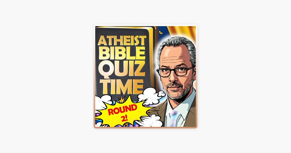 Atheist Bible Quiz Time: ROUND 2