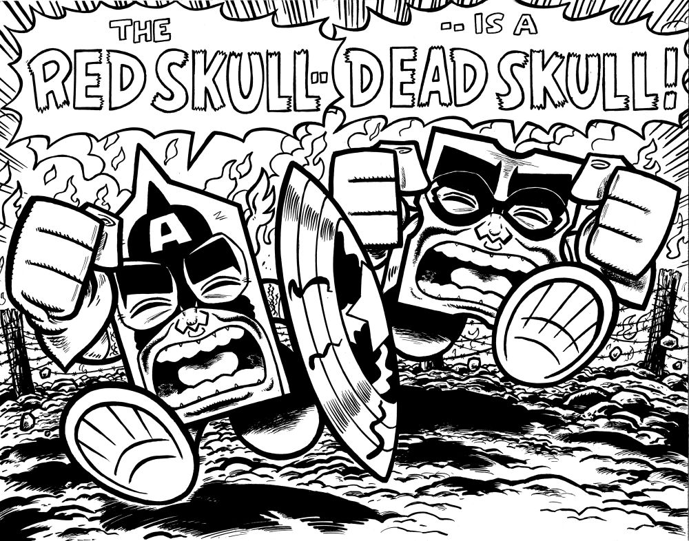 Old Milk and Cheese pinup of them dressed as Captain America and Bucky, yelling, "The Red Skull -- Is a Dead Skull". Off too punch nazis.