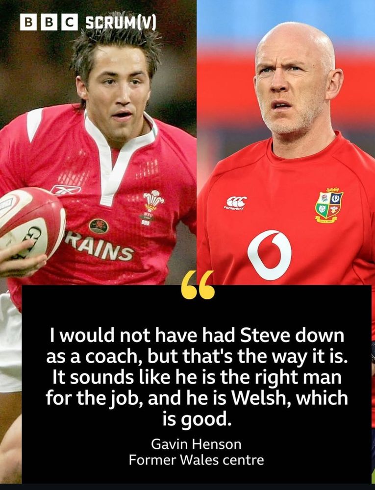 I wouldn't have had Steve down as a coach but that's the way it is. It sounds like he is the right man for the job, and he is Welsh, which is good