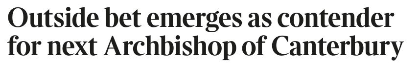 Outside bet emerges as a contender for next Archbishop of Canterbury