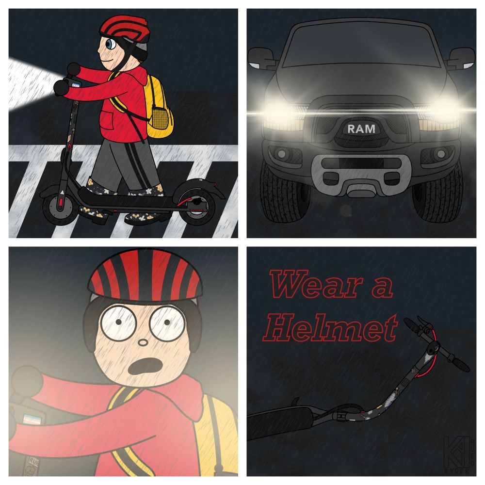 A 4 panel comic made by artwork_of_krb on Instagram. 1st panel shows a person in a red hoodie, grey sweatpants, black rain boots, a red helmet with black stripes, a black and grey beanie under the helmet, and black gloves. The person is walking across a street in a crosswalk in the rain while pushing a black electric scooter along side them with the headlight on. 2nd panel shows the front view of a black RAM pickup truck, driving in the rain with the headlights on. 3rd panel shows the person from panel 1 close up with a shocked deer-in-headlights expression on their face and they are illuminated by the headlights of the truck. 4th panel shows the wrecked electric scooter laying on the ground in the rain, the scooter is very bent and has a lot of scrapes on it. There is text that reads “Wear a Helmet” 