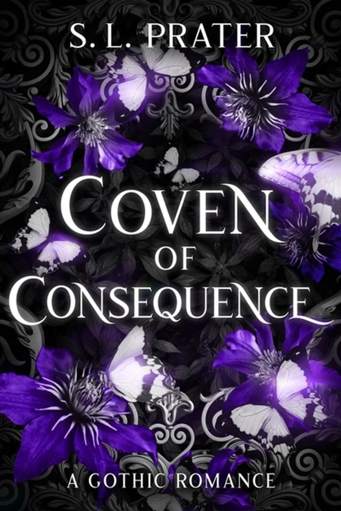 Coven of Consequence: A Gothic Romance (Eternal Enemies Book 2)