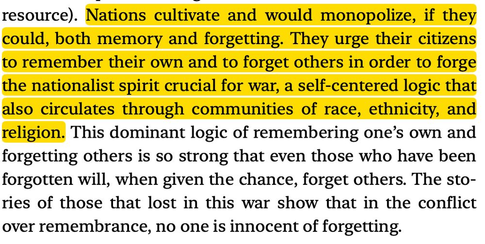 A passage of highlighted text that reads, "Nations cultivate and would monopolize, if they could, both memory and forgetting. They urge their citizens to remember their own and to forget others in order to forge the nationalist spirit crucial for war, a self-centered logic that also circulates through communities of race, ethnicity, and religion."