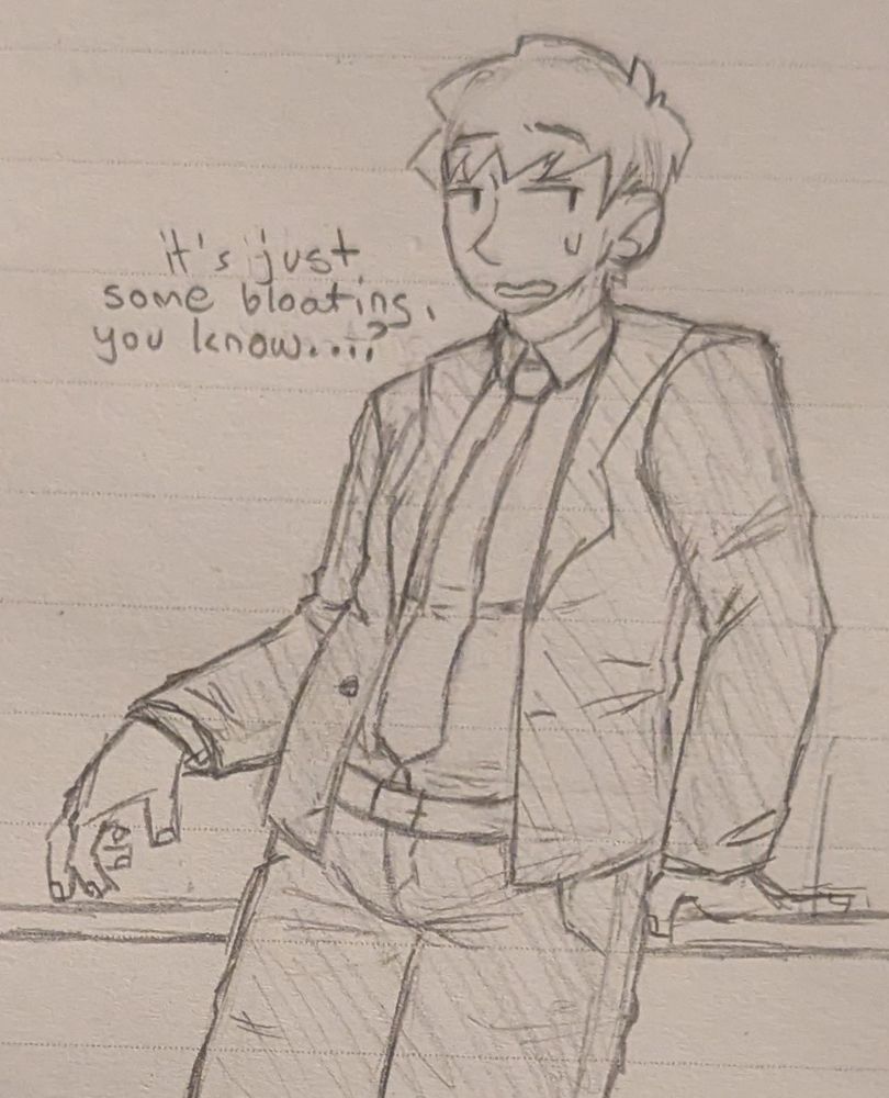 A pencil sketch of Reigen Arataka from Mob Psycho 100 leaning against a table. He is pregnant and starting to show, with a slight but noticeable swell in his stomach. There's a small sliver of skin visible just above his belt as his shirt struggles to cover his midsection. He looks to the side, embarrassed, while saying, "it's just some bloating, you know...?"