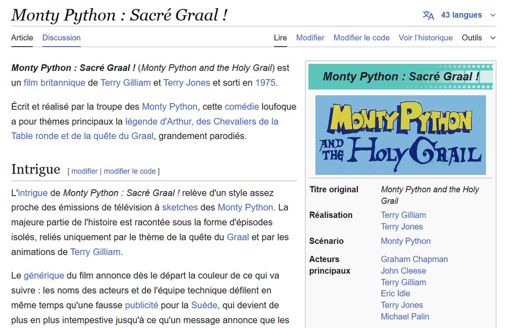 Capture d'écran de la page Wikipédia du film "Monty Python : Sacré Graal !" (Monty Python and the Holy Grail). La page affiche le titre de l'article, un paragraphe d'introduction sur le film (sa nationalité, son année de sortie, ses réalisateurs et son thème parodique), et un aperçu de la section "Intrigue". Sur la droite, une boîte d'information contient le titre original, les noms des réalisateurs, scénaristes et acteurs principaux, ainsi qu'une image du logo du film. Le haut de la page affiche les options de navigation de Wikipédia et le nombre de langues disponibles pour l'article.