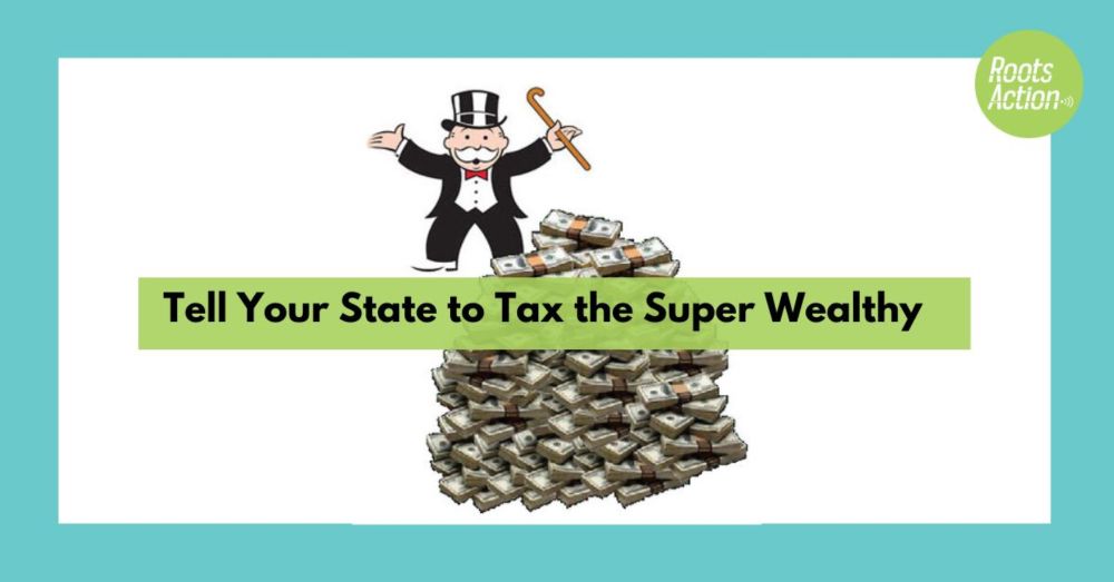 Tell Your State to Tax the Super Wealthy