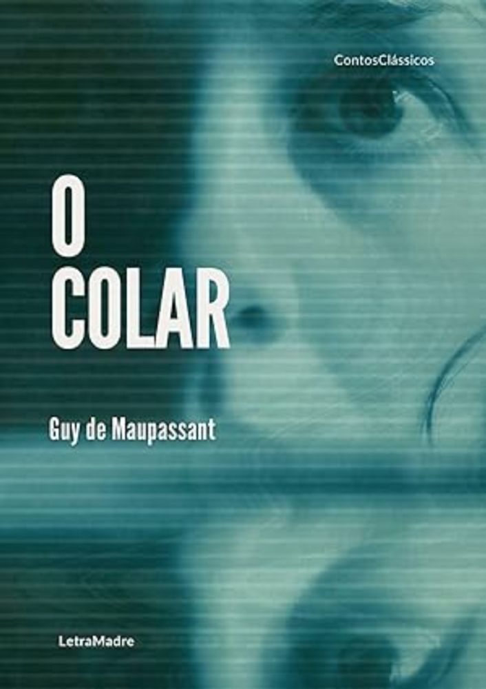 O colar: Um conto de Guy de Maupassant: eBooks na Amazon.com.br