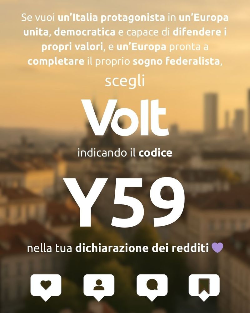 Grafica promozionale su sfondo sfocato della città di Praga al tramonto. Al centro il messaggio: 'Se vuoi un’Italia protagonista in un’Europa unita, democratica e capace di difendere i propri valori, e un’Europa pronta a completare il proprio sogno federalista, scegli Volt indicando il codice Y59 nella tua dichiarazione dei redditi'. Il codice Y59 è in grande evidenza. In basso, quattro icone stilizzate con i simboli di cuore, persona, fumetto e segnalibro.