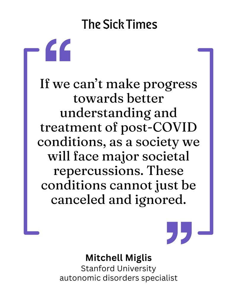 If we can’t make progress towards better understanding and treatment of post-COVID conditions, as a society we will face major societal repercussions. These conditions cannot just be canceled and ignored. - Mitchell Miglis