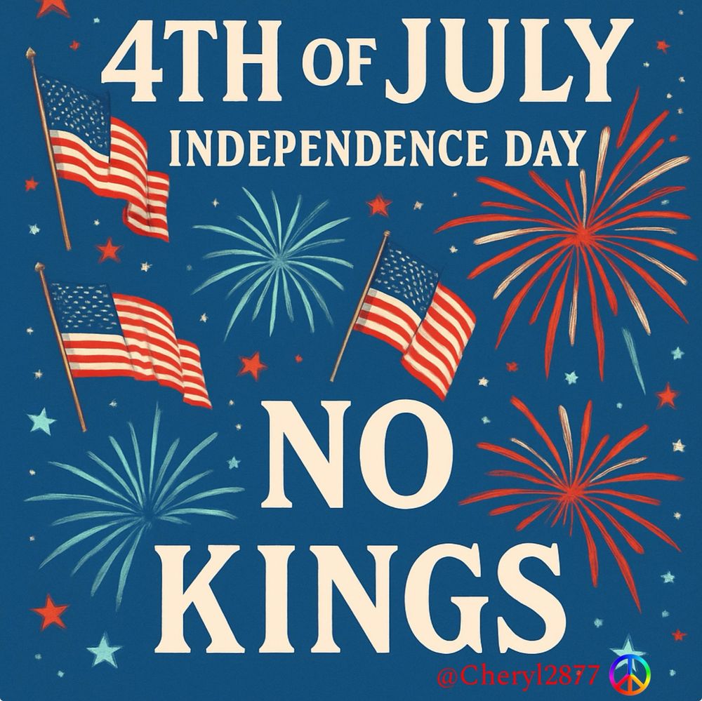 4th of July 

Independence Day 

NO KINGS  