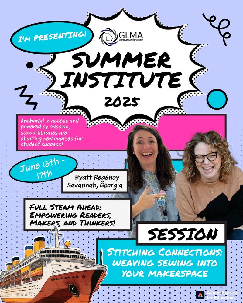 A colorful “I’m Presenting!” graphic with pictures of Lindsey Keown and Meggan Ford to promote their GLMA Summer Intitute presentation titled “Stitching Connections: Weaving Sewing Into Your Makerspace.” 