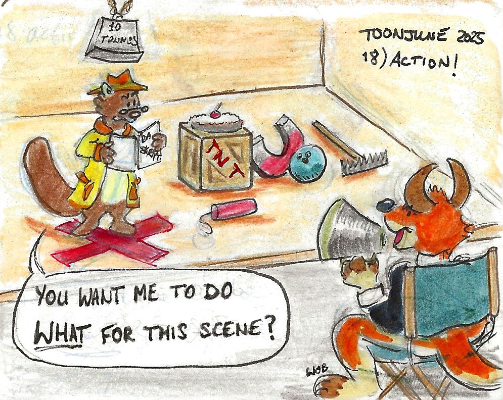 Shades stands over a giant X on a sound stage littered with cartoon props: a rake, a bowling ball, an oversized magnet, a box and a stick of TNT, custard pies and also a tonne weight hanging over him. He shouts "You want me to do WHAT for this scene?" as he reads over the script. Judge Kavanagh sits in the director chair looking on, megaphone in hand.
Geez, why can't folks just hit their marks?