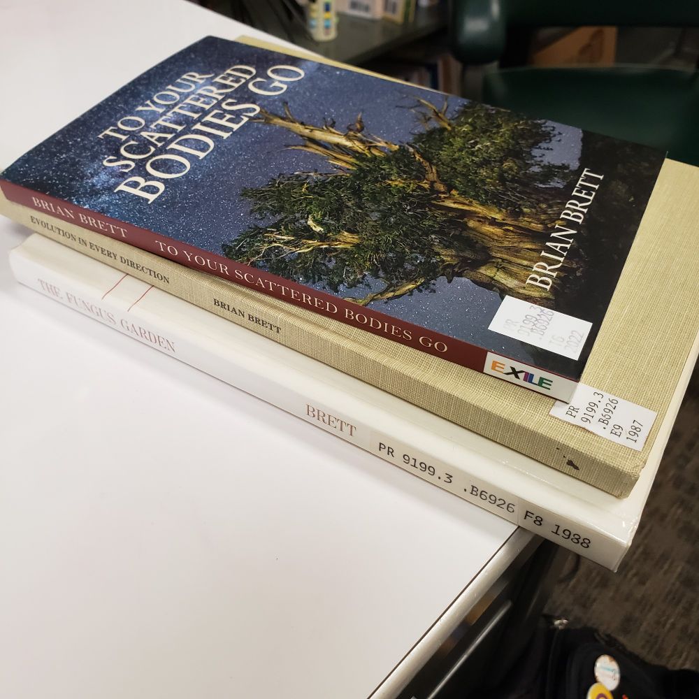 To Your Scattered Bodies Go, Evolution in Every Direction, The Fungus Garden. 3 short books by Brian Brett.