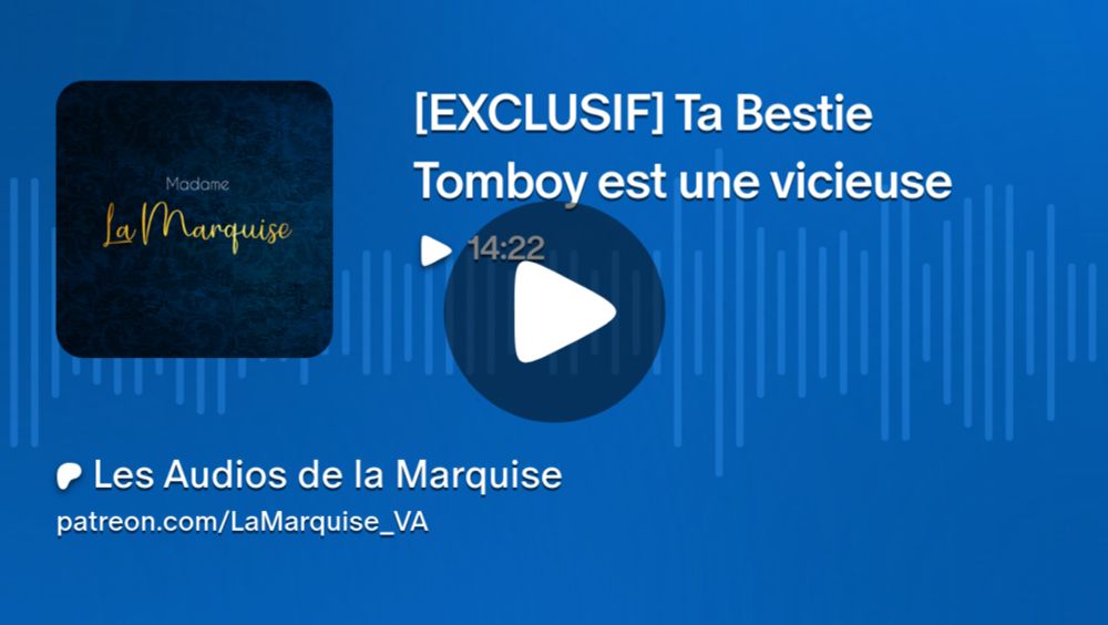 [EXCLUSIF] Ta Bestie Tomboy est une vicieuse | Les Audios de la Marquise