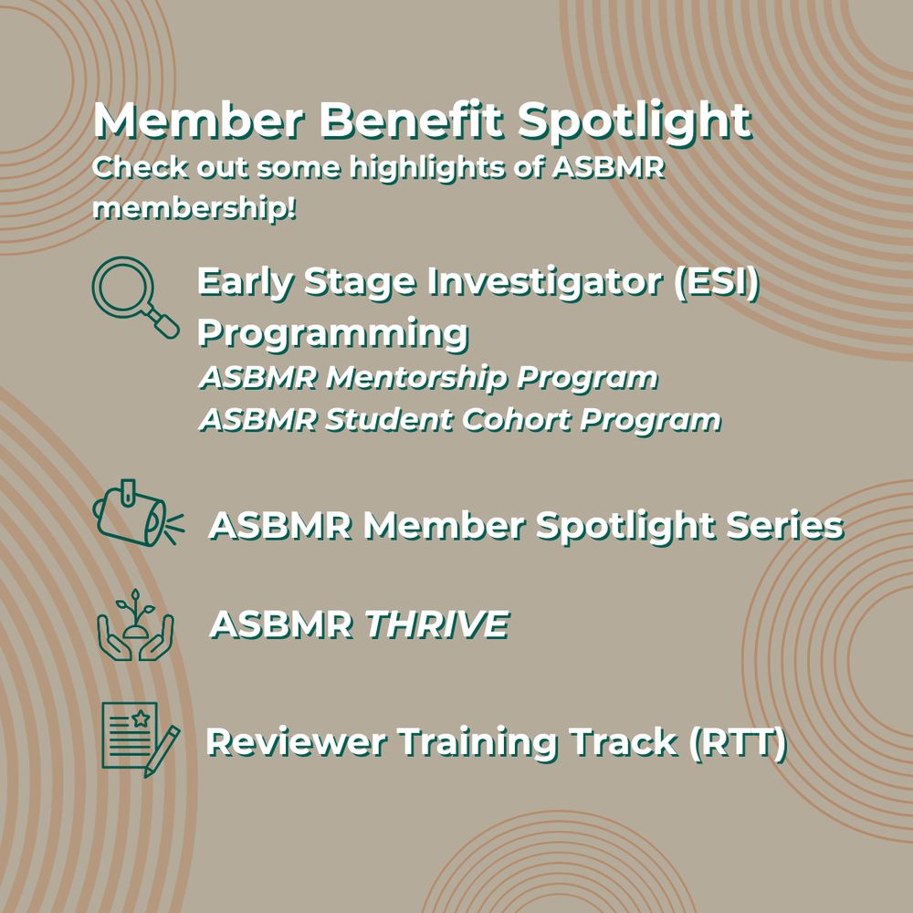 ASBMR's Member Benefit Spotlight: Early Stage Investigator (ESI) Programming, ASBMR Member Spotlight Series, ASBMR Thrive, Reviewer Training Track (RTT)